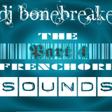 DJ BoneBreAker - The FrenchCore Sounds Part 4 18-07-2012