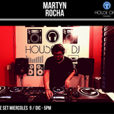Martyn Rocha - House of Dj Tij Livestream #2 (09-Dic-15)