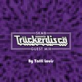 SKMB Guest Mix - TRUCKERDISCO