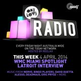 ONELOVE Radio - 4 APRIL 2014 + Latroit Interview