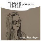 Mozaik Podcast 015 by Rita Mayer