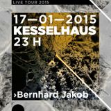 Bernhard Jakob - Kesselhaus - Augsburg, 17.01.2015 (03:30 - 05:00 Uhr)