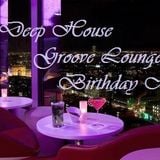 Deep House Groove Lounge (Live Set Birthday Mix 20. Dezember 2013)