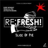 RE:FRESH! Radioshow w/ Slice of Pie X Boom Bap Grime Mix