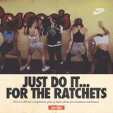 For The Ratchets by YG