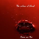 The colour of blood / Die Farbe des Blutes