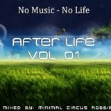 Minimal Circus with Robbie_ - No Music - No Life AFTER LIFE vol.01