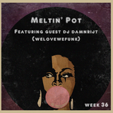 Meltin' Pot 04-09-2013