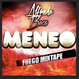 Fuego Mixtape @ Meneo