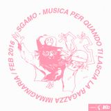 SGAMO - Musica per quando ti lascia la ragazza immaginaria