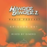 HangerBangerz Radio 001 Featuring: Dinero