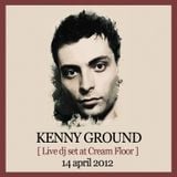 Kenny Ground live dj set @ Cream - Sat 14 of april 2012