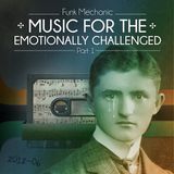 Funk Mechanic - Music for the emotionally challenged (DJ Mix)