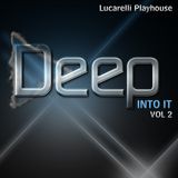 PhunkBomb™ (Official) Presents ... "Deep Into It. Vol 2" by Lucarelli Playhouse