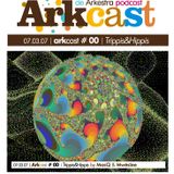 ARKcast # 00 | Trippis&Hippis by MasQ & Mwëslee