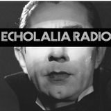 Echolalia Radio EP 52: Lugosi's Scandal - 11/06/14