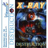 DESTRUCTION - 2016 - MIXED BY X-RAY