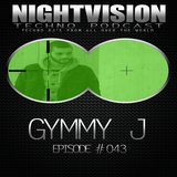 43_gymmy_j_-_nightvision_techno_podcast_43_pt3
