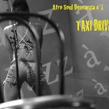 Afro Soul Descarga n°1 - Taxi driver (Radio Grenouille)