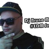 Dj Bruno More - #EDM Set