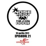 Noise from The NextDoor - episodul 21