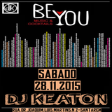 Dj Keaton Live @ Be You Music & Cocktails 28-11-2015