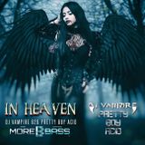 DJ Vampire & Pretty Boy Acid B2B - In Heaven
