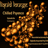 Liquid Lounge - Chilled Psyence (Episode Six) Digitally Imported Psychill July 2014