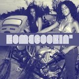 HomeCookin'#76 'Looking for some trouble'