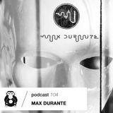 #104 Podcast: MAX DURANTE || witclub.net