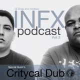 Chap & Andrezz - INFX PODCAST VOL.3 - Special Guest: CRITYCAL DUB