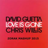 DAVID GUETTA - LOVE IS GONE (ZORAK MASHUP 2015)