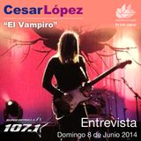 Cesar López "El Vampiro" en entrevista por Super Estrella 107.1 Junio 8 de 2014