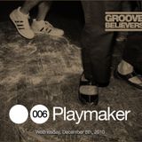 Groove Believers #006: Playmaker