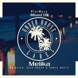 Let More Mixed 011 By Melika ( Under House Label )
