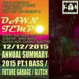 Annual Summary 2015 pt1 Future Garage, Bass & Glitch Session by DST @ Tilos Dawn Tempo 12/12/2015