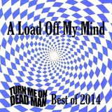 A Load Off My Mind: The Best of 2014