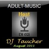 DJ Taucher -ADULT MUSIC ON DI 021 (August 2011)