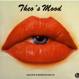 Theo´s Mood -- Selected & Mixed By Rod.GP