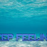 Deep Feelings