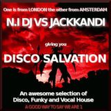 N I DJ Ft Jack Kandi mix 500 presents - Disco Salvation