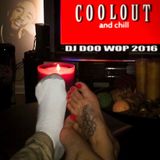 DJ DOO WOP COOLOUT 2016