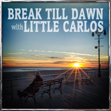 Break Till Dawn with Little Carlos 18