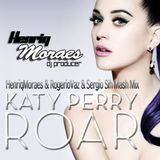 Katy Perry - Roar (HenriqMoraes & RogerioVaz & Sergio Sih Mash Mix)