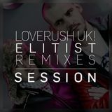 ELITIST remixes to Loverush UK! Session