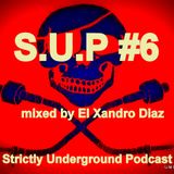 S.U.P #6 mixed by El Xandro Diaz