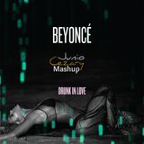 Drunk In Love - Beyoncé feat. Jay Z (Junio Cezary Mashup)