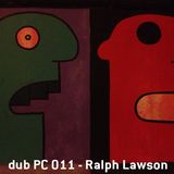 dub PC 011 - Ralph Lawson live at Watergate - 1305