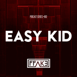 FFAKE PODCAST SERIES #002: Easy Kid