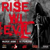 Rise Wi Evil - Wildcat Sound & Dj Fearless (Mixtape Nov.2k12)